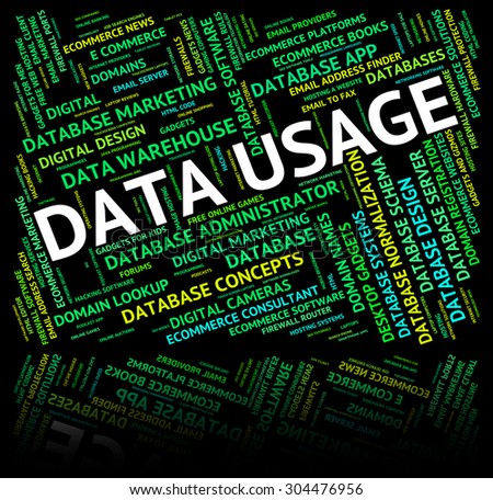 Data Usage Showing Use Used And Knowledge
