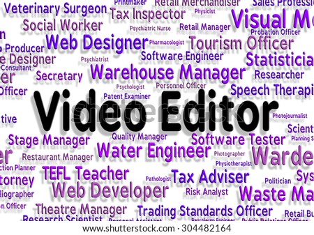 Video Editor Representing Audio Visual And Employment