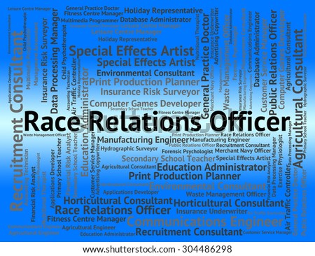 Race Relations Officer Showing Career Social And Position