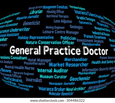General Practice Doctor Indicating Medical Person And Professor
