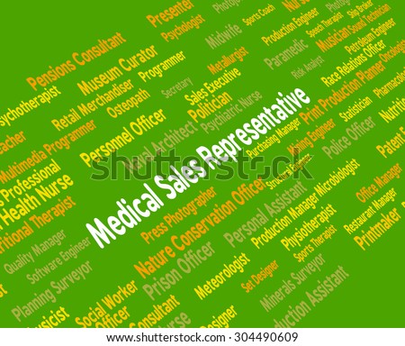 Medical Sales Representative Showing Words Hire And Consumerism