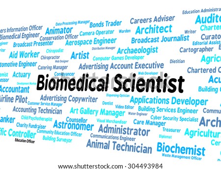 Biomedical Scientist Indicating Scientifics Career And Job