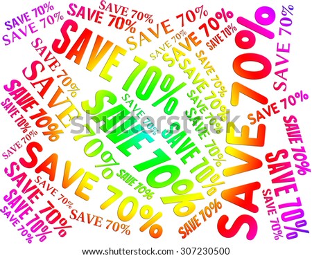 Save Seventy Percent Meaning Discounts Promo And Cheap