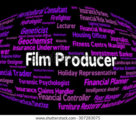 Movie Producer Meaning Organize Producing And Productions