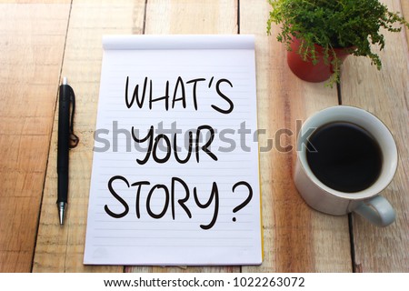 What's your Story. Motivational inspirational quotes words. Wooden background