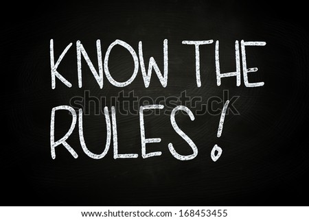 Know The Rules, written with Chalk on Blackboard
