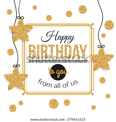 Birthday background with gold stars, polka dots. Birthday - gold text.Happy Birthday template for banner, flyer, brochure, gift certificate, party invitation. Birthday card. Vector illustration.