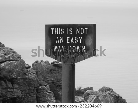 Sign \'not the easy way down\'