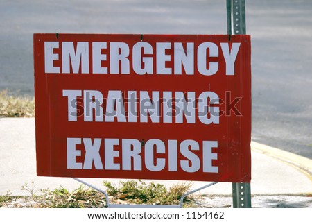 Emergency Training exercise sign