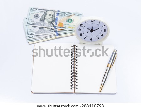 Blank notebook with clock and dollar bill for money and time concept