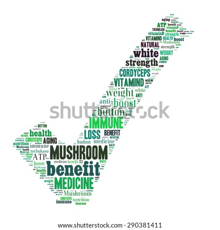 Mushroom benefits conceptual presented in word cloud with white