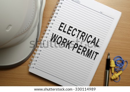 Business conceptual - Safety at workplace focusing on Electrical Work Permit