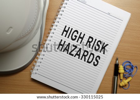 Business conceptual - Safety at workplace focusing on High Risk Hazard