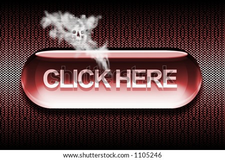 A red glass button says CLICK HERE, a cloud of smoke hovers above with a skull figure and binary code hidden within the smoke The button sits a a metal mesh upon which is binary code