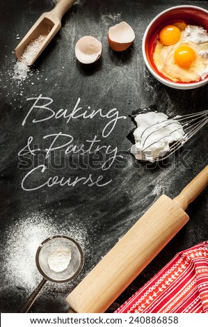 Baking and pastry course - poster design. Dough ingredients on black chalkboard from above.