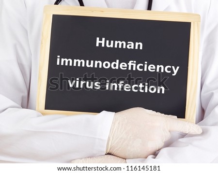 Doctor shows information on blackboard: human immunodeficiency virus infection