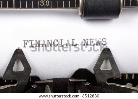 Typewriter close up shot, concept of Financial News