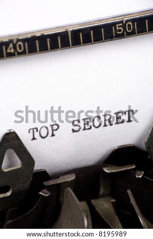 Typewriter close up shot, Concept of Top Secret