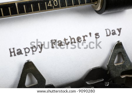 Typewriter close up shot, concept of Happy Father\'s Day