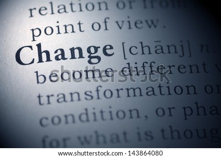 Fake Dictionary, Dictionary definition of the word change.