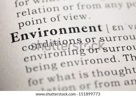 Dictionary definition of the word Environment.