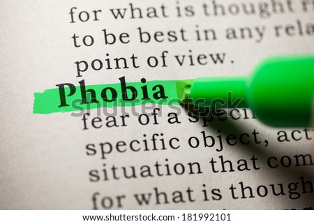 Fake Dictionary, Dictionary definition of the word phobia.