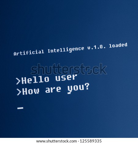 Artificial Intelligence computer message : \