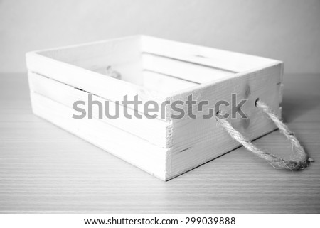 empty wood box on wood background  black and white color tone style