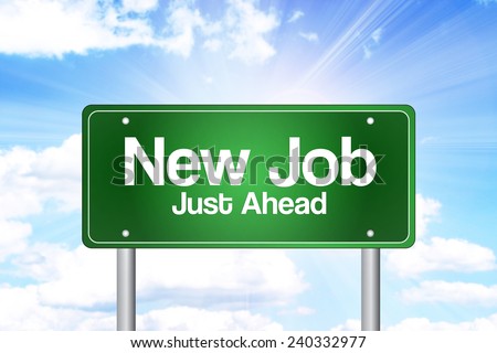 New Job, Just Ahead Green Road Sign, Business Concept