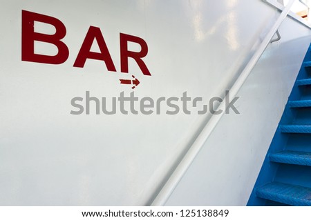 Bar sign on board a ship.