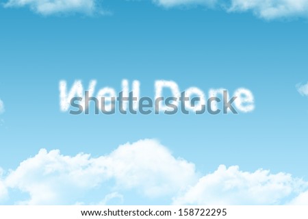 well done - cloud word on blue sky background