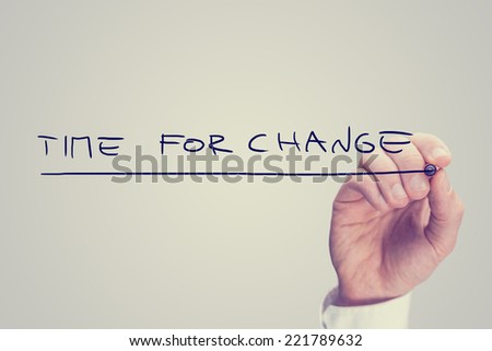 Hand Writing Time for Change Phrase Isolated on Gary Background.