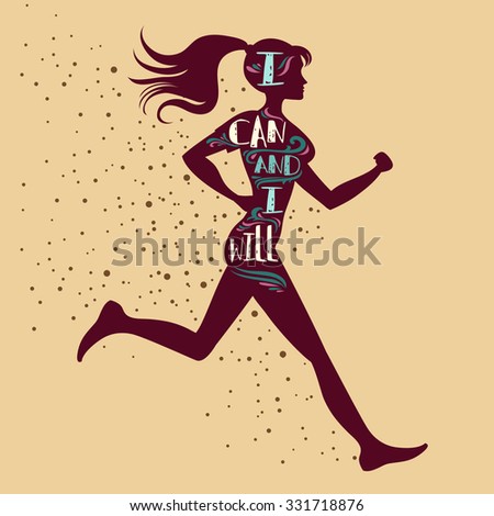 Sport/Fitness typographic  poster. Running girl. I can and I will. Motivational and inspirational illustration. Lettering. For logo, T-shirt design, stamp, poster, bodybuilding or fitness club.