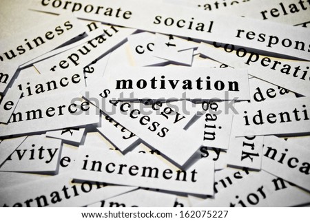 Motivation. Concept of cutout words related with business.
