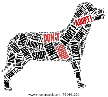 Don'T Shop, Adopt. Animals Or Domestic Pets Adoption ...