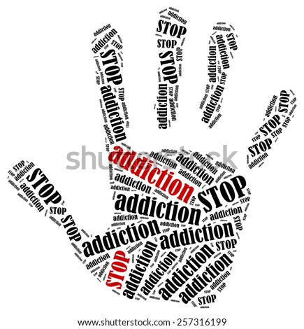 http://image.shutterstock.com/display_pic_with_logo/1241473/257316199/stock-photo-stop-addiction-word-cloud-illustration-in-shape-of-hand-print-showing-protest-257316199.jpg