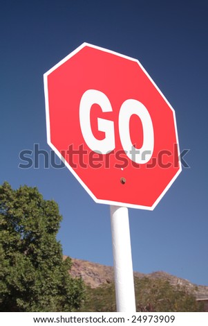 A contradictory traffic sign that says GO instead of 