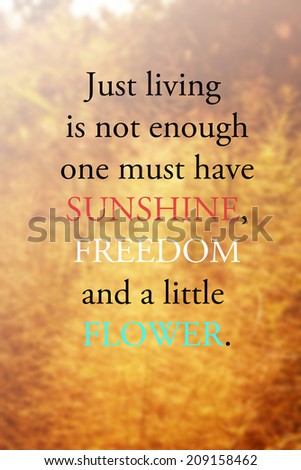 life quote. Inspirational quote over nature background. Motivational background.