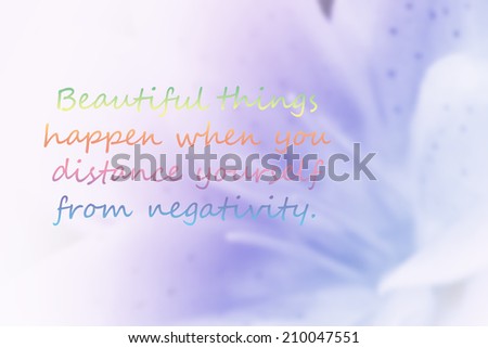 Life quote and inspiration quote on flower background, motivational background.