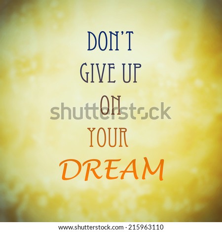 life quote. Inspirational quote on abstract blur background. Motivational background.