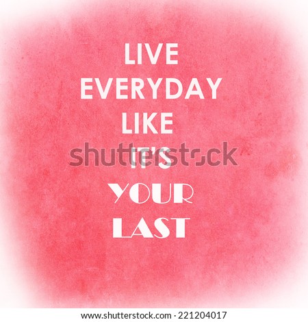 Life quote. Inspiration motivation quote on pink background.  Motivation typography.