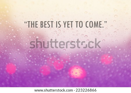 life journey quote. Inspirational quote on water drop on glass background. Motivational background.