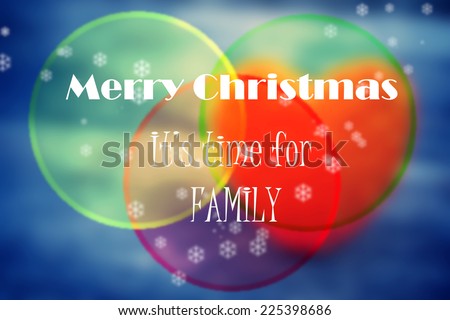 Christmas typography. Christmas background. Quote about Christmas and family.