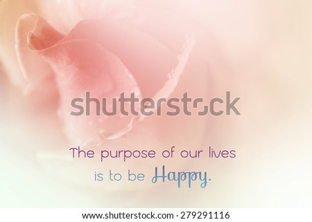 Inspirational Motivational Life Quote by on Flower Background Design.