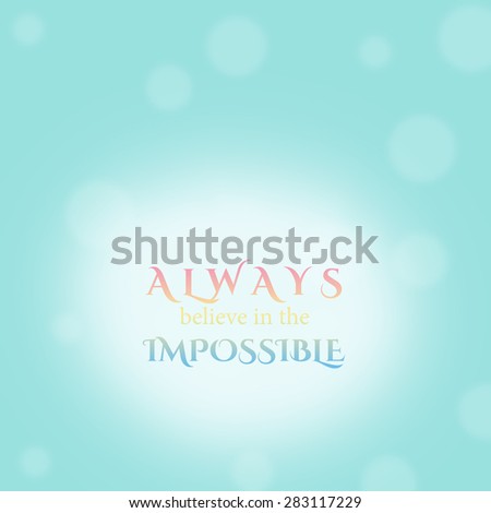 life quote. Inspirational quote on abstract color background. Motivational background.