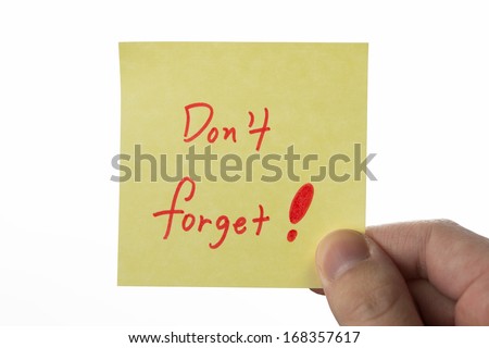 Don\'t forget!, yellow stick note isolated on white background