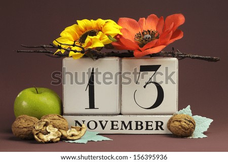 Save the Date seasonal individual calendar for November 13 with Autumn colors, fruit and flowers Fall theme for birthdays, individual special occasions, holidays and events.