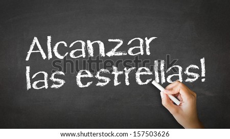 Reach for the stars (In Spanish)