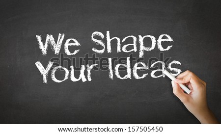 We Shape Your Ideas Chalk Illustration