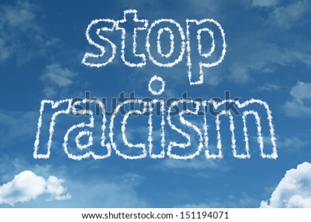 Amazing Stop Racism text on clouds